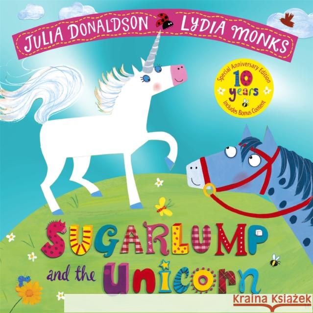 Sugarlump and the Unicorn 10th Anniversary Edition Julia Donaldson 9781529093735 Pan Macmillan