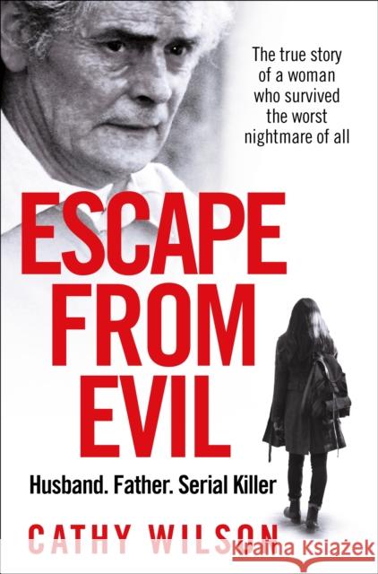 Escape from Evil Cathy Wilson 9781529093872