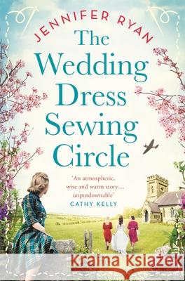 The Wedding Dress Sewing Circle Jennifer Ryan 9781529094350 Pan Macmillan