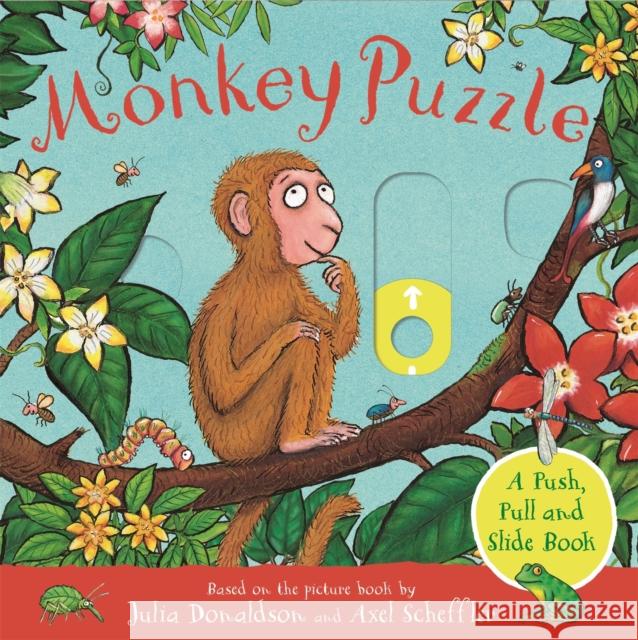 Monkey Puzzle: A Push, Pull and Slide Book Julia Donaldson 9781529096156 Pan Macmillan