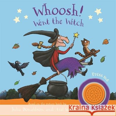 Whoosh! Went the Witch: A Room on the Broom Sound Book Julia Donaldson 9781529096170 Pan Macmillan