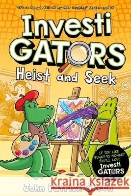 InvestiGators: Heist and Seek: A Laugh-Out-Loud Comic Book Adventure! John Patrick Green 9781529097207