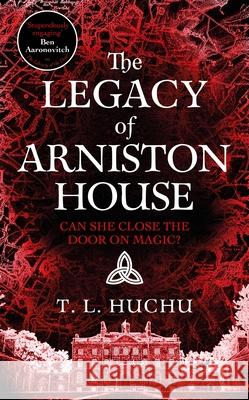 The Legacy of Arniston House T. L. Huchu 9781529097771