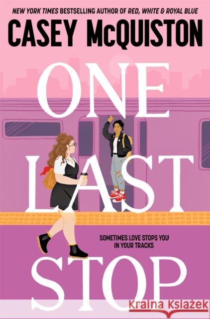 One Last Stop Casey McQuiston 9781529099485 Pan Macmillan