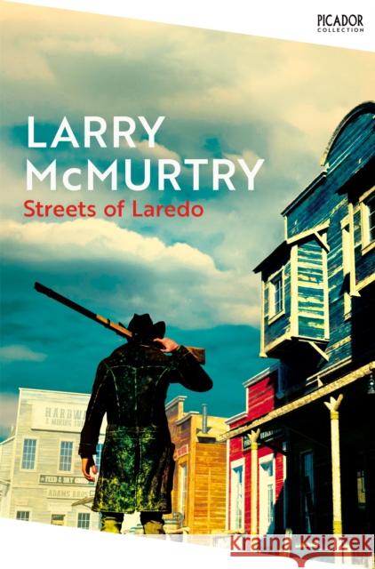 Streets of Laredo Larry McMurtry 9781529099973 Pan Macmillan