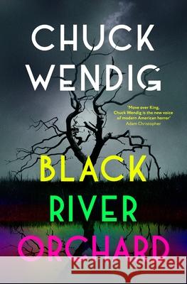 Black River Orchard Chuck Wendig 9781529101133