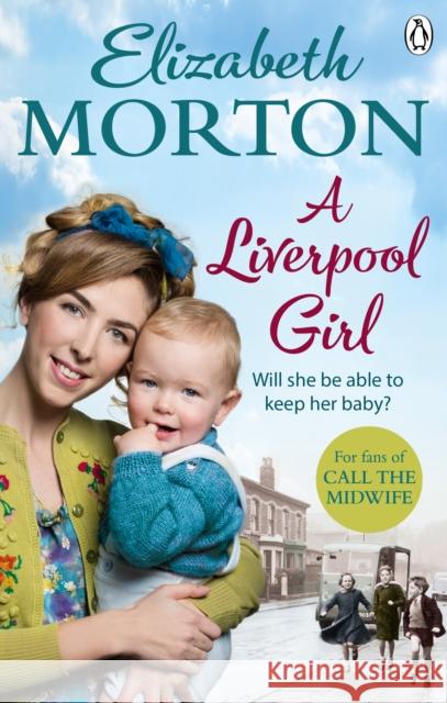 A Liverpool Girl Elizabeth Morton 9781529103526 Ebury Publishing
