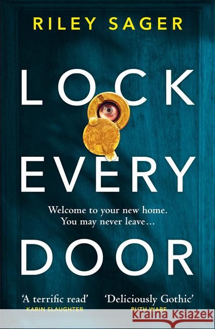 Lock Every Door : Welcome to your new home. You may never leave ... Sager, Riley 9781529104417 Ebury Press (Fiction)