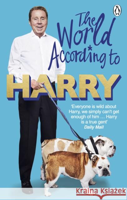 The World According to Harry Harry Redknapp 9781529104929 Ebury Publishing