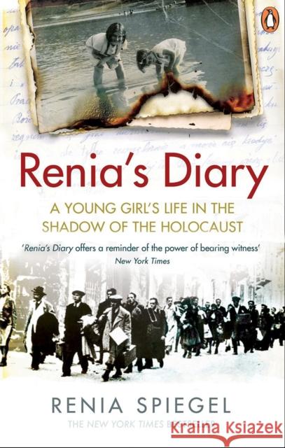 Renia’s Diary: A Young Girl’s Life in the Shadow of the Holocaust Renia Spiegel 9781529105063