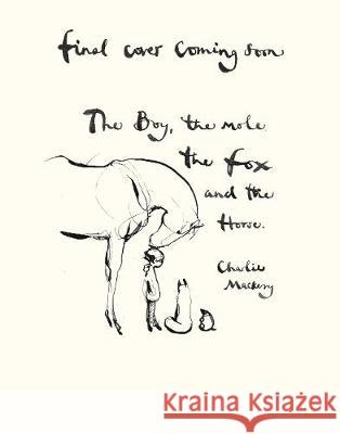 The Boy, The Mole, The Fox and The Horse Mackesy Charlie 9781529105100 Ebury Publishing