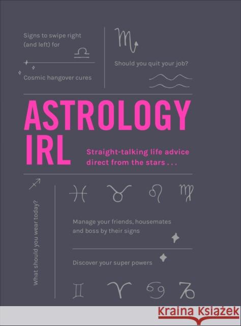 Astrology IRL: Whatever the drama, the stars have the answer … Francesca Oddie 9781529105223 Ebury Publishing