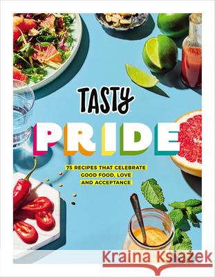 Tasty Pride: 75 recipes that celebrate good food, love and acceptance Buzzfeed’s Tasty 9781529107142