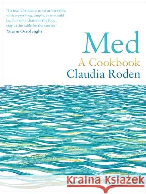 Med: A Cookbook Claudia Roden 9781529108583