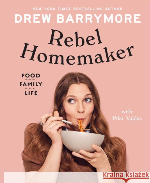 Rebel Homemaker: Food, Family, Life Pilar Valdes 9781529109719