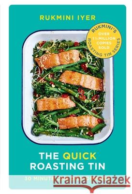 The Quick Roasting Tin Rukmini Iyer 9781529110067