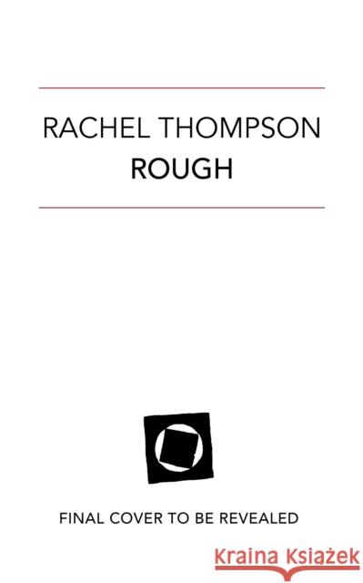 Rough: How violence has found its way into the bedroom and what we can do about it Rachel Thompson 9781529110388