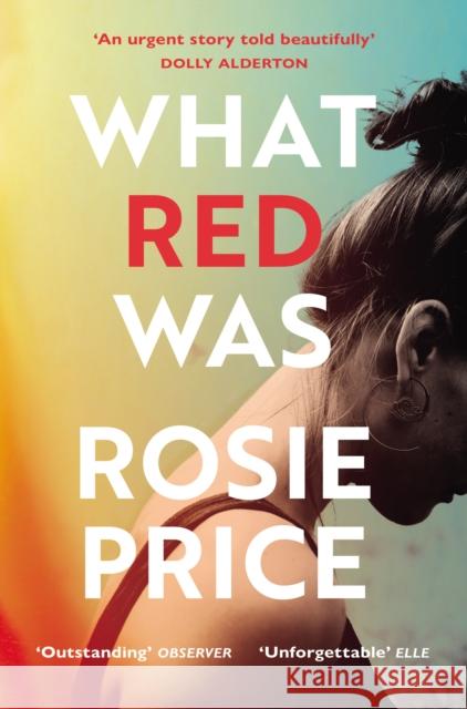 What Red Was: 'One of the most powerful debuts you'll ever read' (Stylist) Price Rosie 9781529110784 Vintage