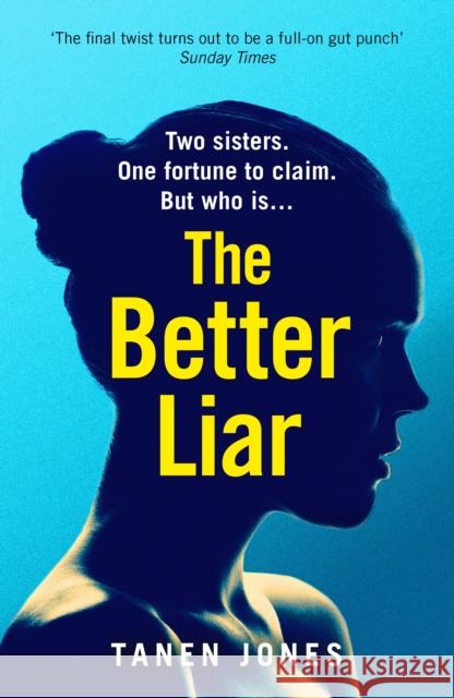 The Better Liar Tanen Jones 9781529111132 Vintage Publishing