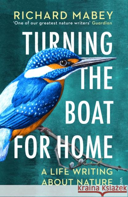 Turning the Boat for Home Richard Mabey 9781529111958 Vintage Publishing