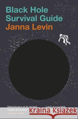 Black Hole Survival Guide Janna Levin 9781529112443