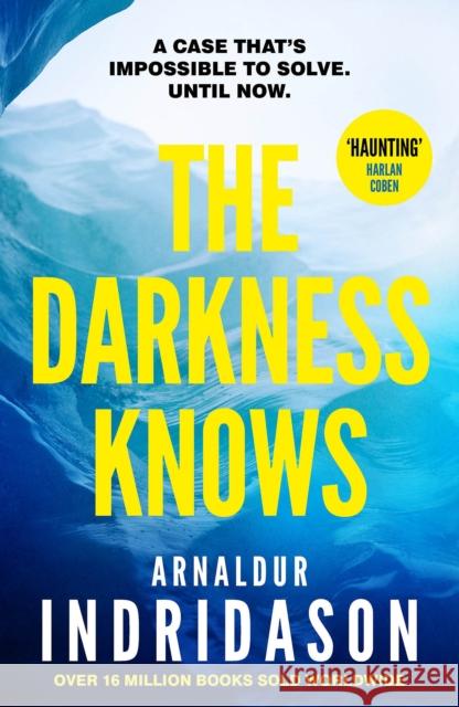 The Darkness Knows: From the international bestselling author of The Shadow District Arnaldur Indridason 9781529112849