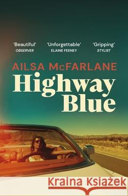 Highway Blue Ailsa McFarlane 9781529112887