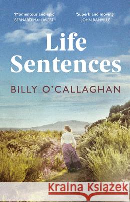 Life Sentences Billy O'Callaghan 9781529112962