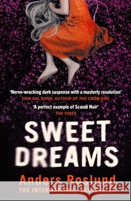 Sweet Dreams Roslund, Anders 9781529113068