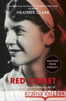 Red Comet: A New York Times Top 10 Book of 2021 Heather Clark 9781529113143