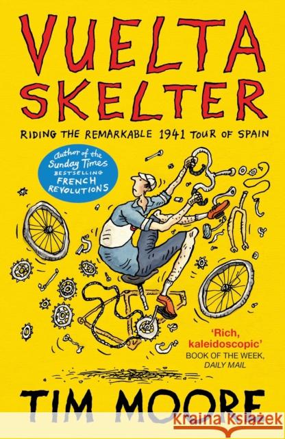 Vuelta Skelter: Riding the Remarkable 1941 Tour of Spain Tim Moore 9781529113792 Vintage Publishing