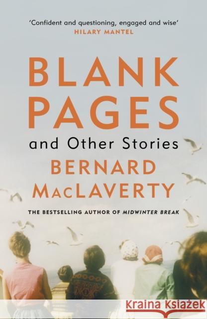 Blank Pages and Other Stories Bernard MacLaverty 9781529114256 Vintage Publishing
