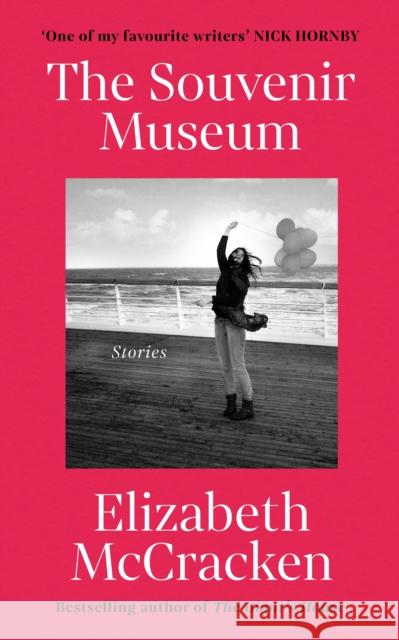 The Souvenir Museum Elizabeth McCracken 9781529115086