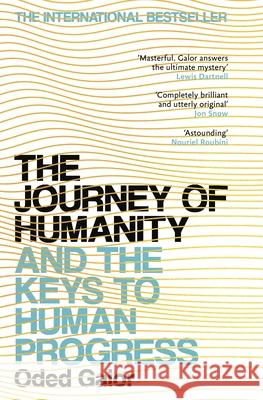 The Journey of Humanity: And the Keys to Human Progress Oded Galor 9781529115116 Vintage Publishing