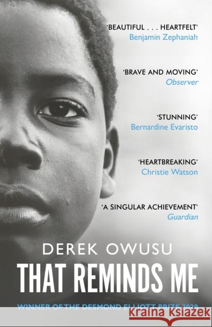 That Reminds Me: Winner of the Desmond Elliott Prize 2020 Derek Owusu 9781529118605