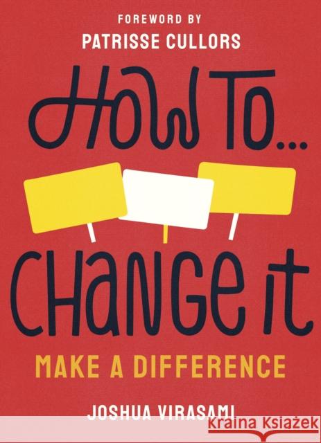How To Change It: Make a Difference Joshua Virasami 9781529118780 Cornerstone