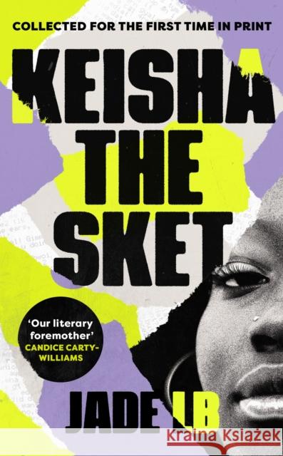 Keisha The Sket: 'A true British classic.' Stormzy Jade LB 9781529118919