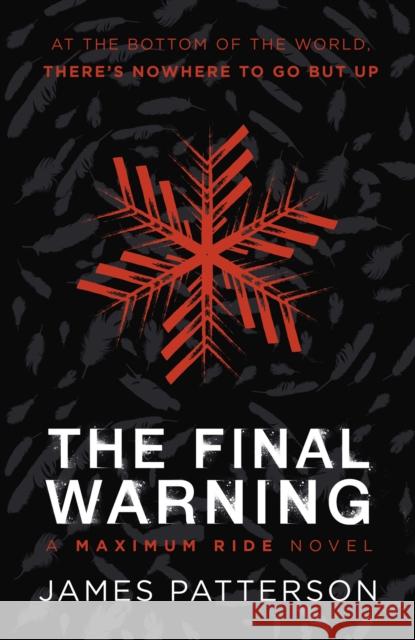 The Final Warning: A Maximum Ride Novel: (Maximum Ride 4) James Patterson 9781529120257 Cornerstone