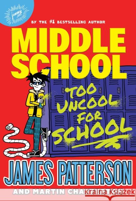 Middle School: Too Uncool for School James Patterson 9781529120271