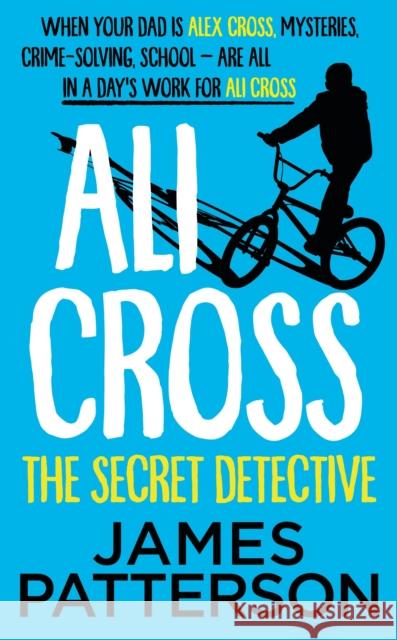 Ali Cross: The Secret Detective James Patterson 9781529120394