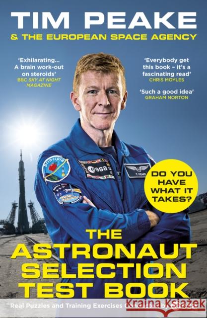 The Astronaut Selection Test Book: Do You Have What it Takes for Space? The European Space Agency 9781529124149 Century