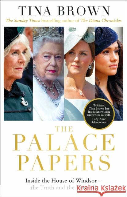 The Palace Papers: The Sunday Times bestseller Tina Brown 9781529124712 Random House