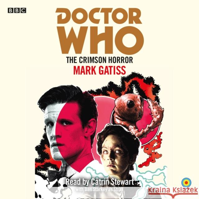 Doctor Who: The Crimson Horror: 11th Doctor Novelisation - audiobook Mark Gatiss 9781529128963