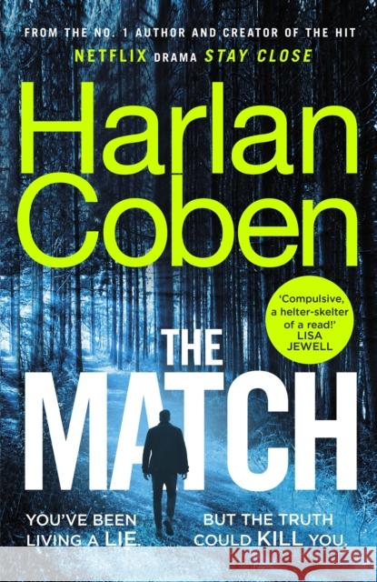 The Match: From the #1 bestselling creator of the hit Netflix series Stay Close Harlan Coben 9781529135480 Cornerstone