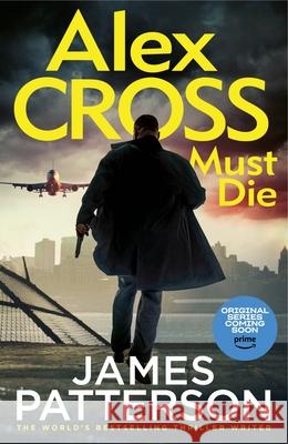 Alex Cross Must Die: (Alex Cross 31) James Patterson 9781529136593 Cornerstone