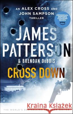 Cross Down: The Sunday Times bestselling thriller James Patterson 9781529136708