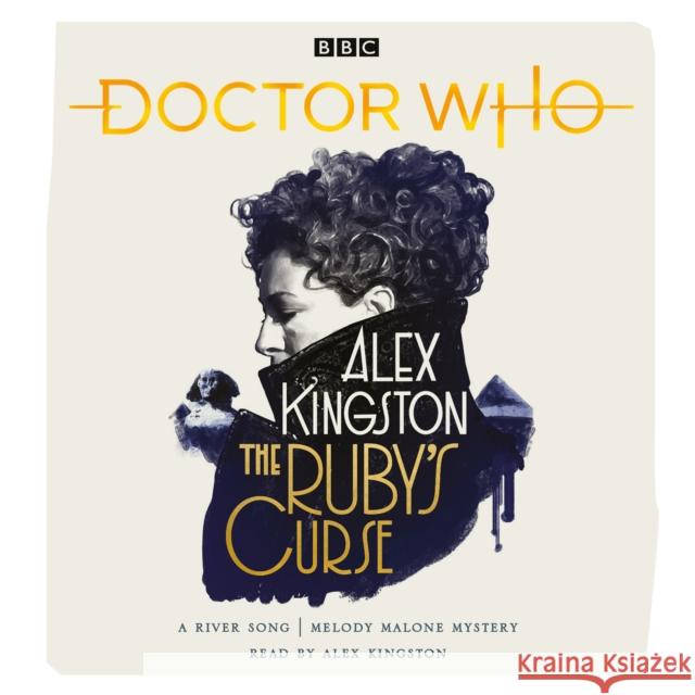 Doctor Who: The Ruby's Curse: River Song Novel Alex Kingston 9781529138559 BBC Audio, A Division Of Random House