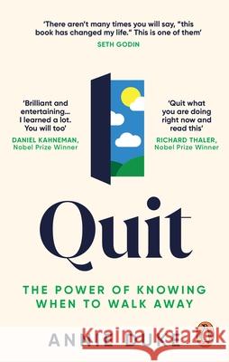 Quit: The Power of Knowing When to Walk Away Annie Duke 9781529146165