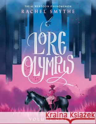 Lore Olympus: Volume One: The multi-award winning Sunday Times bestselling Webtoon series Rachel Smythe 9781529150445 Cornerstone