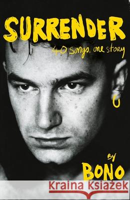 Surrender: Bono Autobiography: 40 Songs, One Story Bono 9781529151787